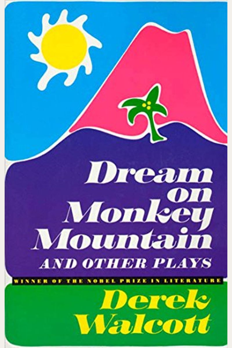 Dream On Monkey Mountain And Other Plays