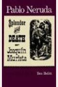 The Splendor And Death Of Joaquin Murieta: A Play
