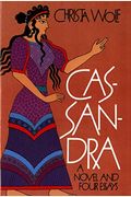 Cassandra: A Novel And Four Essays
