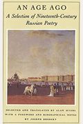 An Age Ago: A Selection Of Nineteenth-Century Russian Poetry