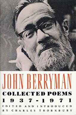 Buy John Berryman: Collected Poems 1937-1971 Book By: John Berryman
