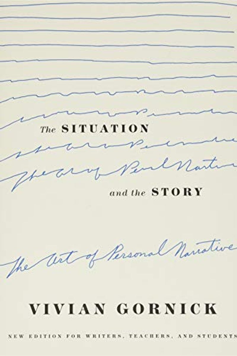The Situation And The Story: The Art Of Personal Narrative