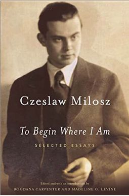 To Begin Where I Am: Selected Essays To Begin Where I Am: Selected Essays