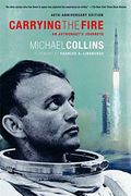 Carrying The Fire: An Astronaut's Journeys