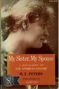 My Sister, My Spouse: A Biography Of Lou Andreas-Salome