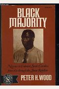 Black Majority: Negroes In Colonial South Carolina From 1670 Through The Stono Rebellion