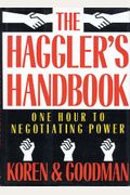 The Haggler's Handbook: One Hour To Negotiating Power