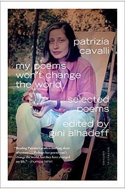 My Poems Won't Change The World: Selected Poems My Poems Won't Change The World: Selected Poems