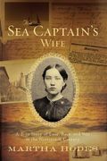 The Sea Captain's Wife: A True Story Of Love, Race, And War In The Nineteenth Century