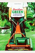 American Green: The Obsessive Quest For The Perfect Lawn