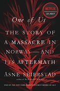 One of Us: The Story of a Massacre in Norway -- And Its Aftermath