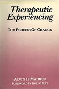 Therapeutic Experiencing: The Process Of Change
