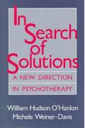 Search Of Solutions: A New Directions In Psychotherapy
