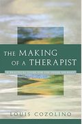 The Making of a Therapist (Norton Professional Books)
