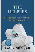 The Helpers: Profiles from the Front Lines of the Pandemic