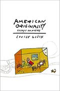 American Originality: Essays On Poetry