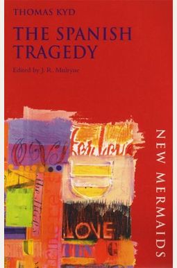 The Spanish Tragedy The Spanish Tragedy