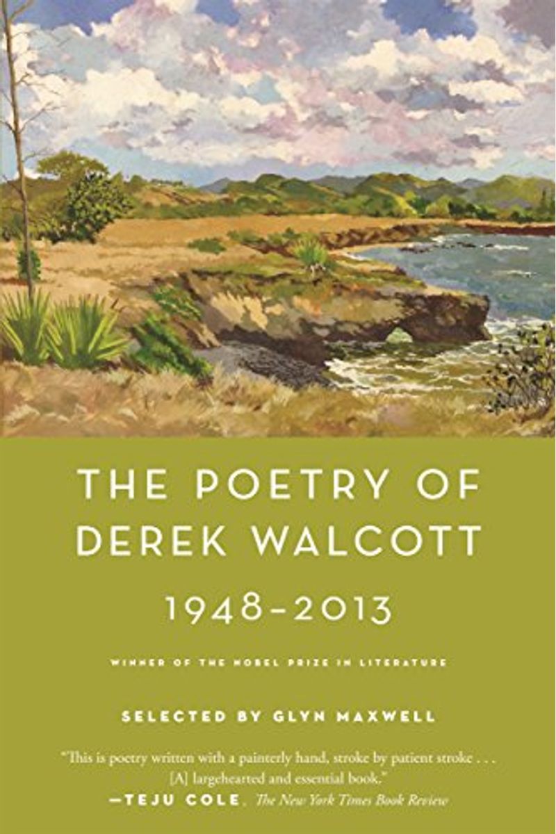 The Poetry Of Derek Walcott 1948-2013