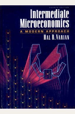 Intermediate Microeconomics: A Modern Approach Intermediate Microeconomics: A Modern Approach