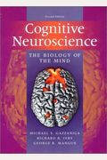 Cognitive Neuroscience: The Biology Of The Mind