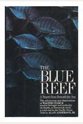 The blue reef: A report from beneath the sea : the adventures and observations of Walter Starck, marine biologist and authority on sharks, at Enewetak Atoll, a coral reef in the South Pacific