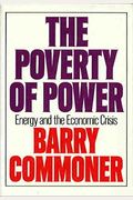 The Poverty Of Power: Energy And The Economic Crisis