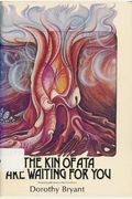 The Kin Of Ata Are Waiting For You