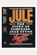 Jule: The Story Of Composer Jule Styne