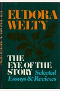 The Eye Of The Story: Selected Essays And Reviews