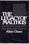 The Legacy Of Malthus: The Social Costs Of The New Scientific Racism