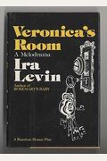 Veronica's Room,: A Melodrama