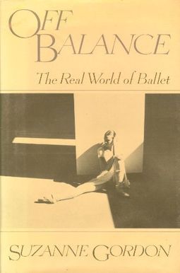 Off Balance: The Real World Of Ballet Off Balance: The Real World Of Ballet