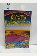 Acid Dreams: The Cia, Lsd, And The Sixties Rebellion