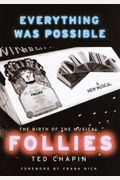 Everything Was Possible: The Birth Of The Musical Follies
