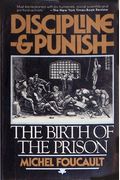 Discipline And Punish: The Birth Of The Prison