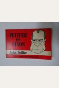 Feiffer On Nixon: The Cartoon Presidency