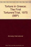 Torture In Greece: The First Torturers' Trial 1975