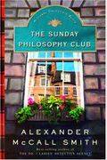 The Sunday Philosophy Club: An Isabel Dalhousie Novel (Isobel Dalhousie Novels)