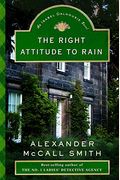 The Right Attitude To Rain: The Sunday Philosophy Club (Isabel Dalhousie Mysteries)