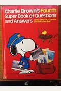 Charlie Brown's Fourth Super Book Of Questions And Answers: About All Kinds Of People And How They Live!: Based On The Charles M. Schulz Characters