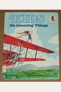 Kids Do Amazing Things (Step-Up Books)