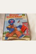 Grover Goes To School: Featuring Jim Henson's Sesame Street Muppets (Sesame Street Start-To-Read Books)
