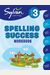 3rd Grade Spelling Success Workbook: Compound Words, Double Consonants, Syllables And Plurals, Prefixes And Suffixes, Long Vowels, Silent Letters, Con