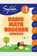 1st Grade Basic Math Success Workbook: Activities, Exercises, and Tips to Help Catch Up, Keep Up, and Get Ahead