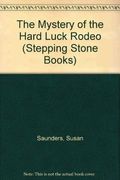 The Mystery of the Hard Luck Rodeo (Stepping Stone Books)