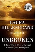 Unbroken: A World War Ii Story Of Survival, Resilience, And Redemption