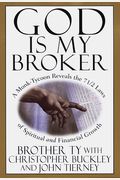 God Is My Broker: A Monk-Tycoon Reveals The 7 1/2 Laws Of Spiritual And Financial Growth