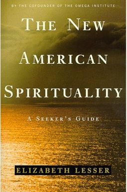 The Seeker's Guide: Making Your Life A Spiritual Adventure The Seeker's Guide: Making Your Life A Spiritual Adventure