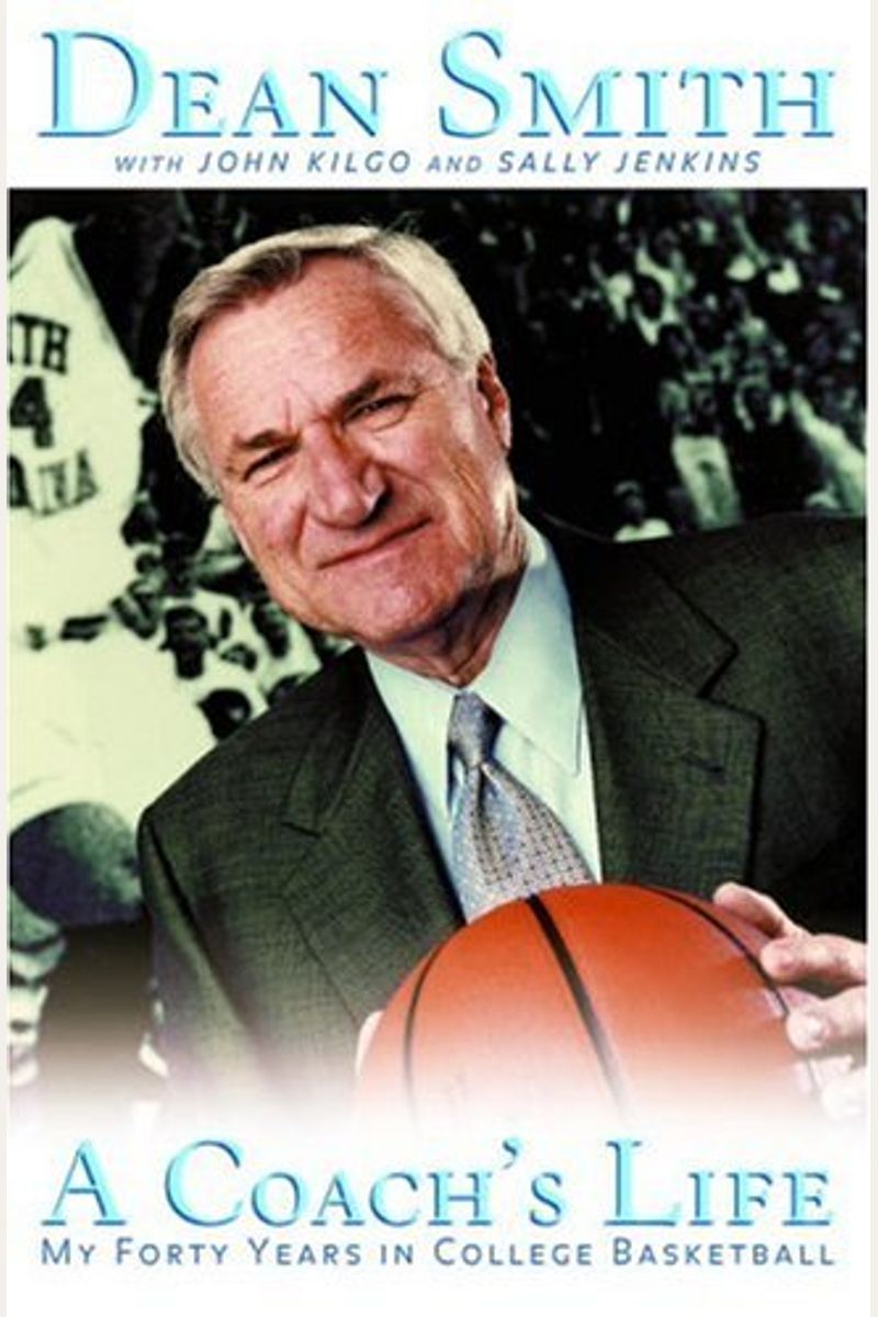 A Coach's Life: My Forty Years In College Basketball