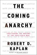 The Coming Anarchy: Shattering The Dreams Of